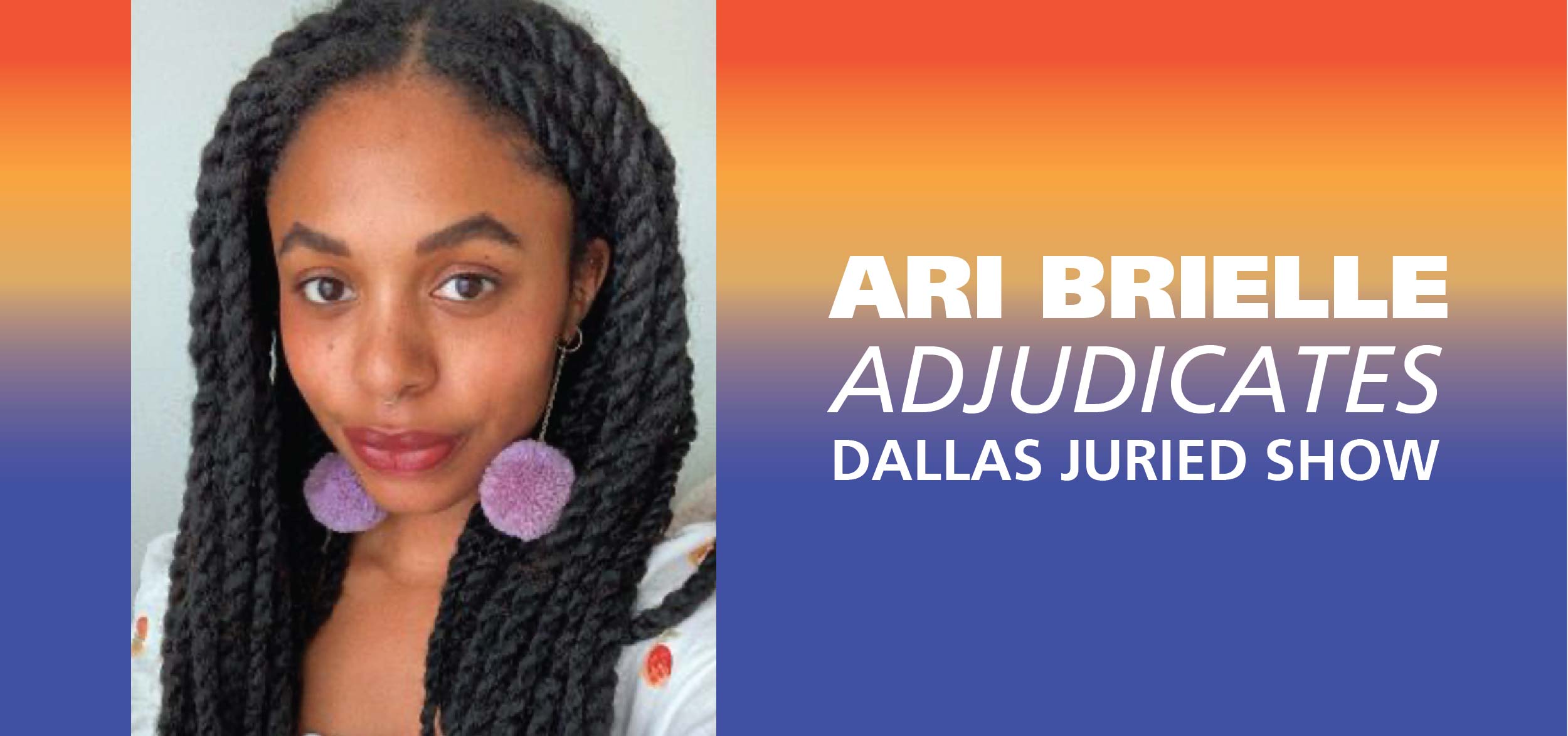 Graduate Student Ari Brielle Adjudicates Dallas Juried
