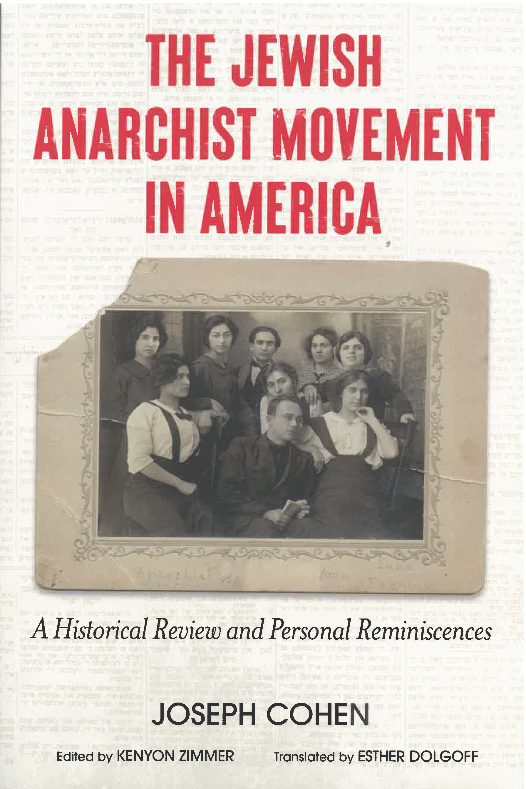 Book cover of The Jewish Anarchist Movement in America by Joseph Cohen, Kenyon Zimmer, ed.