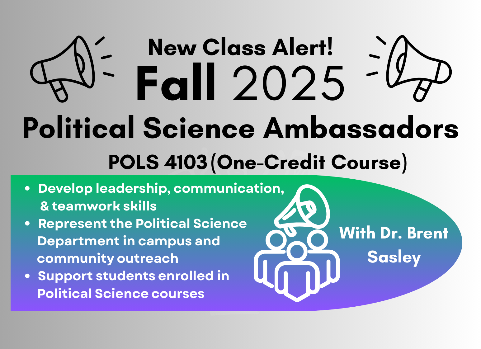 flyer announcing a new POLS Ambassador course with Dr. Sasley
