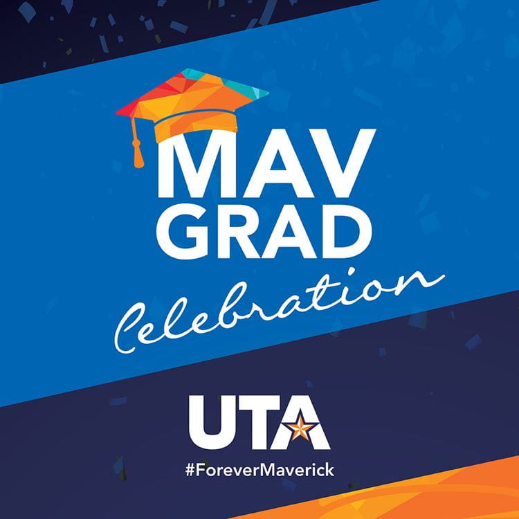 graphic that says mav grad celebration for uta commencement