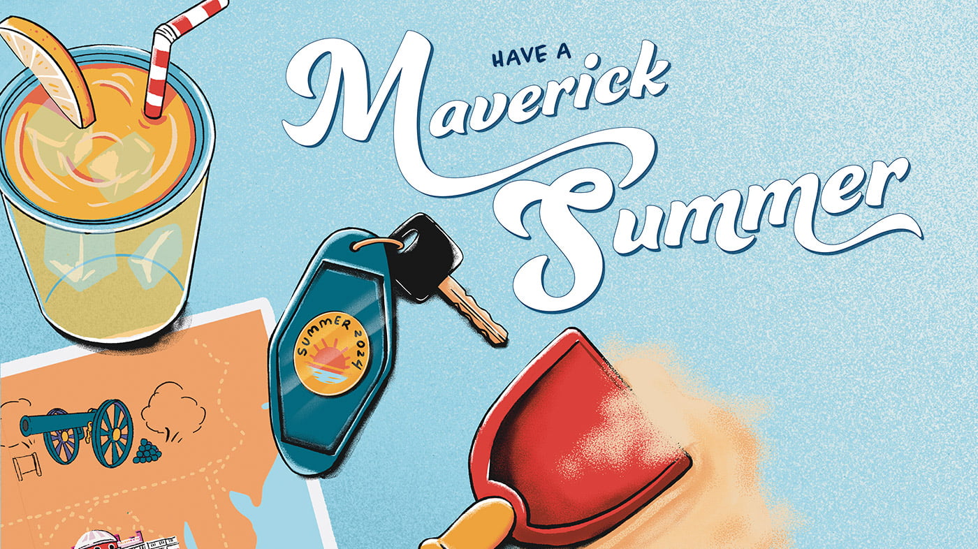 Have a Maverick Summer