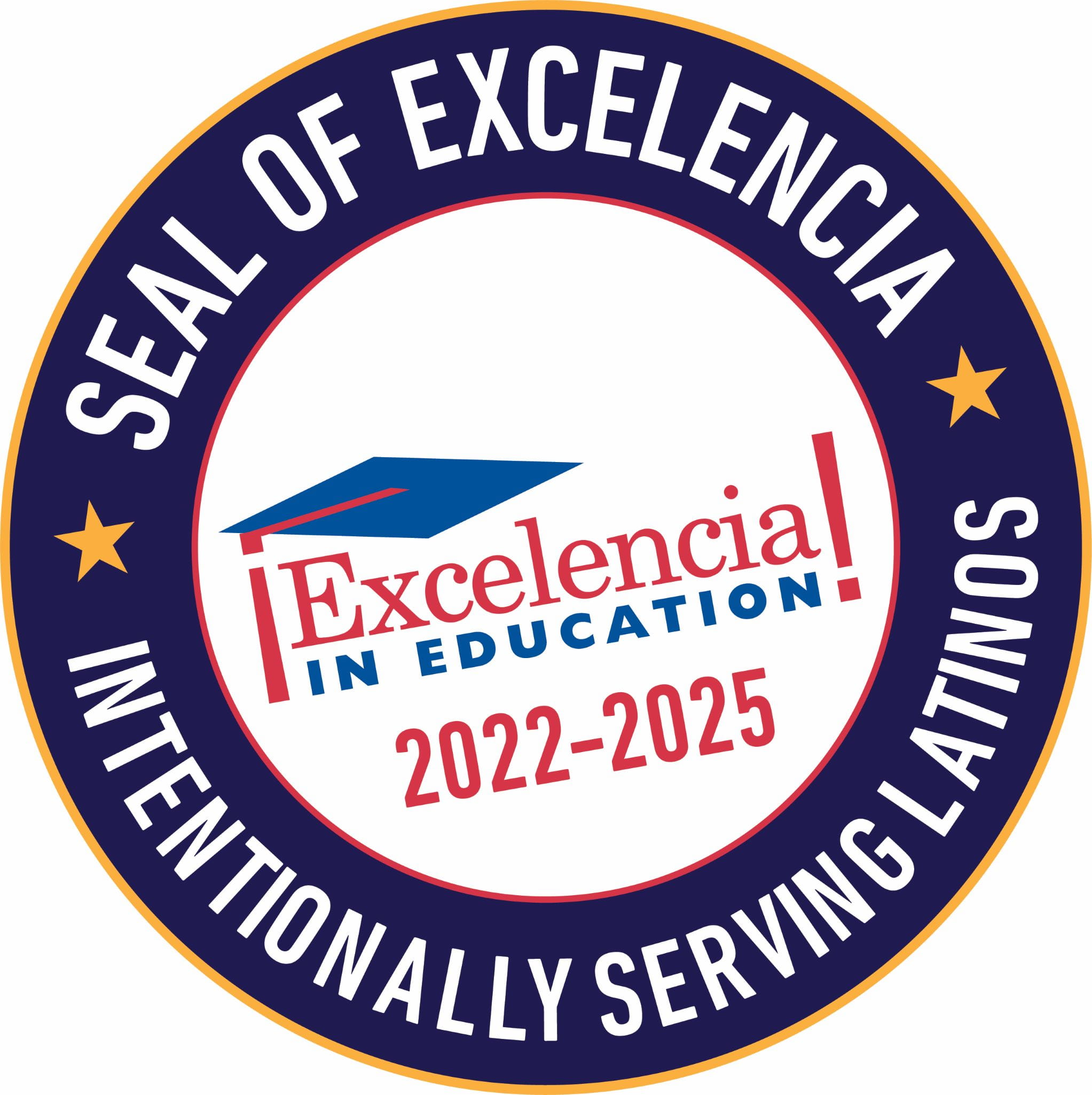 Image of Seal of Excelencia for the years 2022-2025. Seal reads "Seal of Excelencia, Intentionally Serving Latinos."" _languageinserted="true