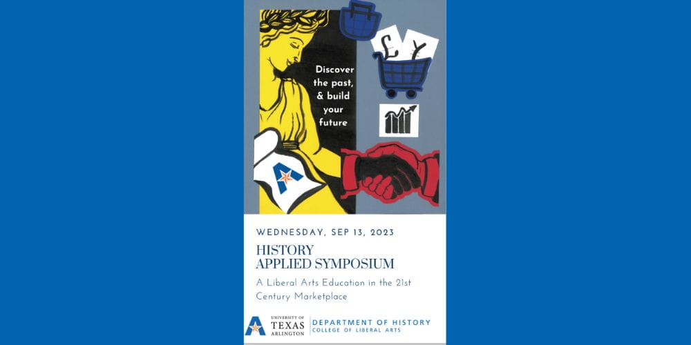 Image of digital flyer featuring information on History Applied, a symposium on the power of a liberal arts degree.