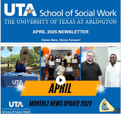 UTA School of Social Work April 2025 Newsletter image