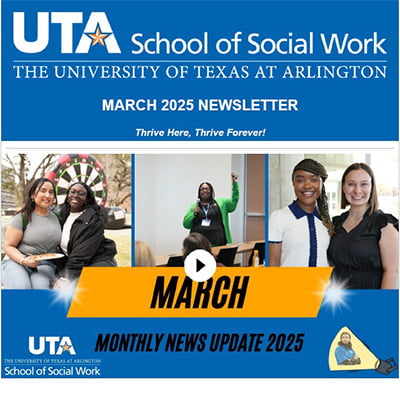 UTA School of Social Work March 2025 Newsletter image