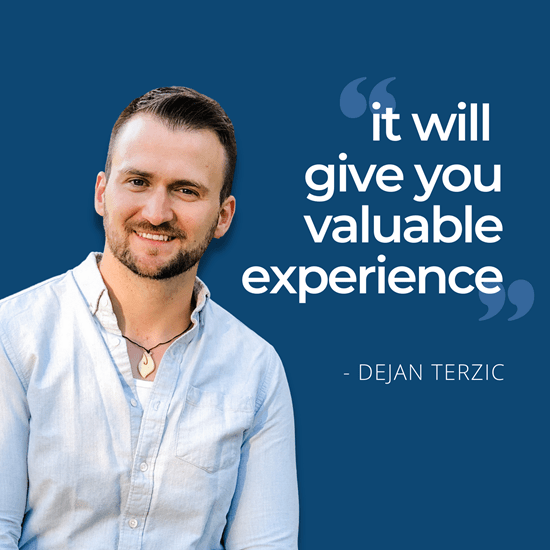 graphic of student, Dejan Terzic smiling for camera with quote saying "it will give you valuable experience"